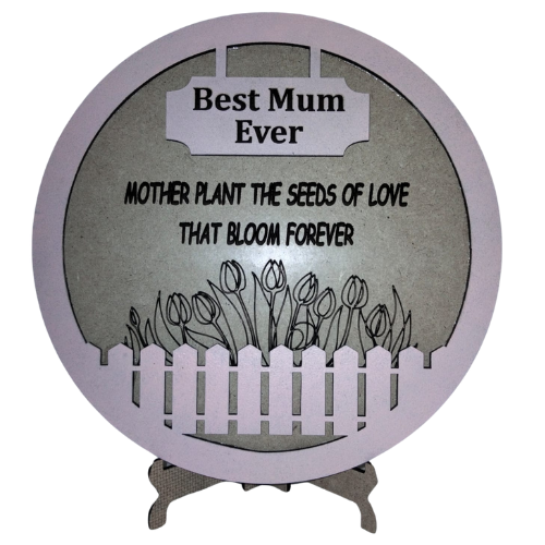 Best Mum Ever MDF Wood Round  Free  Standing