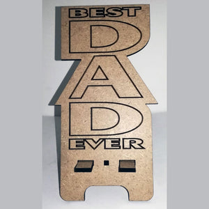 " Personalised " DAD Mobile Phone Stand MDF wood laser engraved