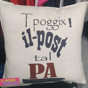 “TPOĠĠIX IL-POST TAL PA…”

Personalised Linen Cushion